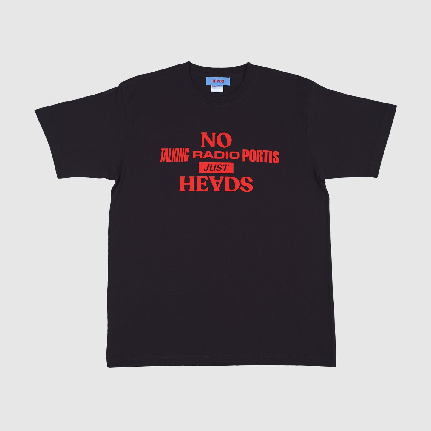 NO TALKIN RADIO PORTIS HE∀DS - Black Tee